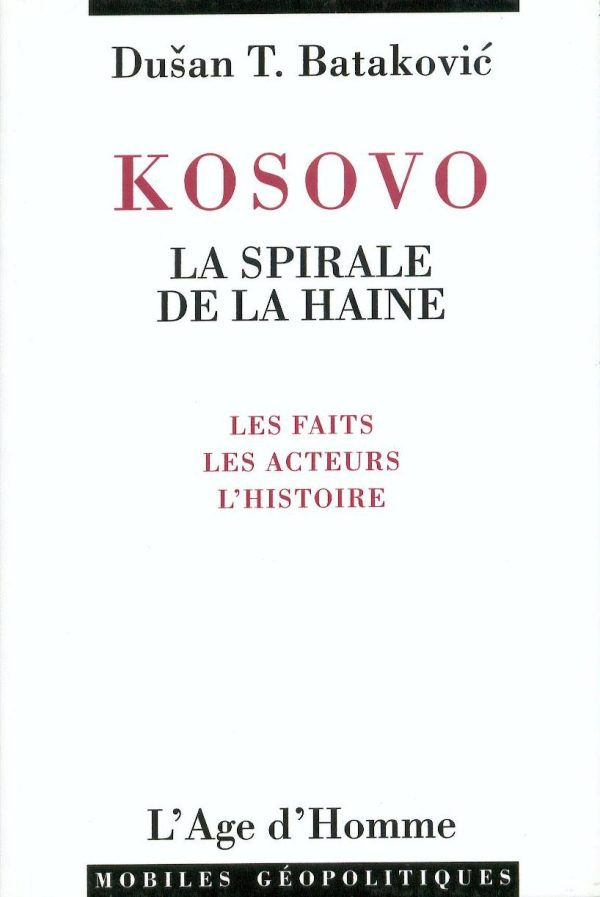 Kosovo. la spirale de la haine