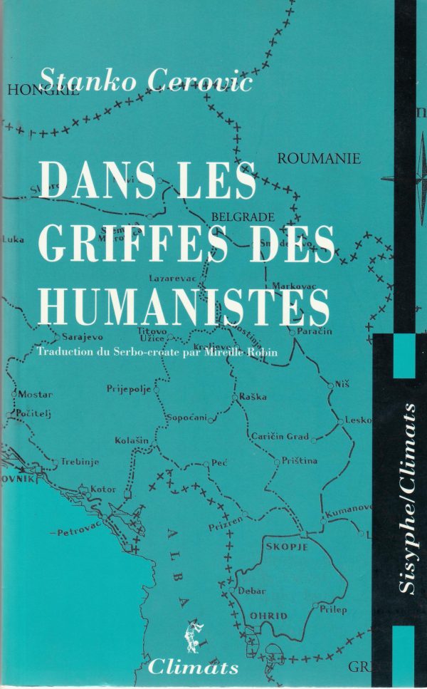Dans les griffes des humanistes