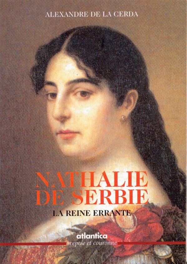 Nathalie de Serbie – la reine errante