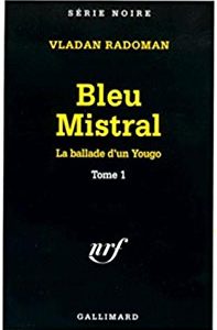 bleu-mistral-la-balade-dun-yougo-tome-i
