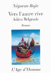 vers-lautre-rive-adieu-belgrade