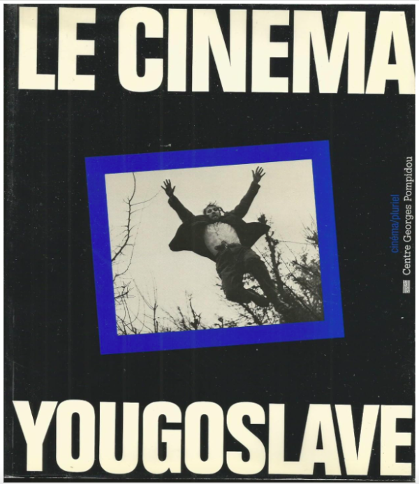LE CINEMA YOUGOSLAVE